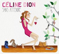 Céline Dion: Sans Attendre (CD)