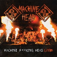 Machine Head: Machine F**king Head Live (CD)
