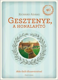 Richard Adams: Gesztenye, a honalapító