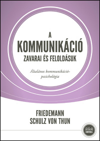 Beleolvasó - Friedemann Schulz von Thun: A kommunikáció zavarai és feloldásuk