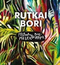 Rutkai Bori: Festménymesék és dalversek