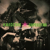 Hardcore Superstar: C`mon Take On Me (CD)