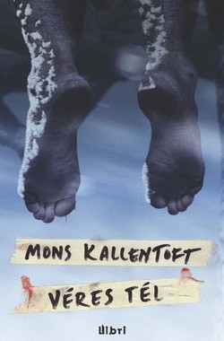 Mons Kallentoft: Véres tél