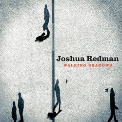 Joshua Redman: Walking Shadows (CD)
