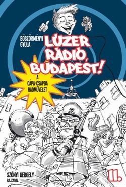 Böszörményi Gyula: Lúzer rádió, Budapest 2.