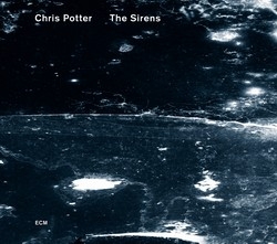 Chris Potter: The Sirens (CD)