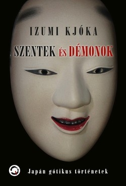 Izumi Kjóka: Szentek és démonok