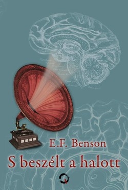 E. F. Benson: S beszélt a halott