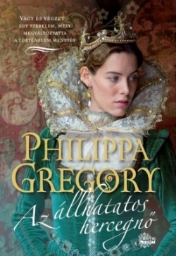 Beleolvasó - Philippa Gregory: Az állhatatos hercegnő