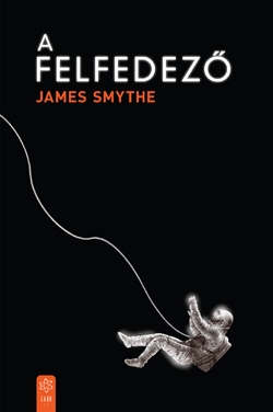 Beleolvasó - James Smythe: A felfedező