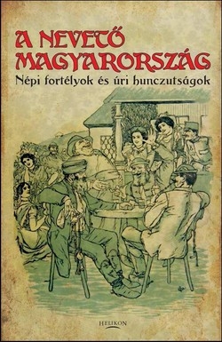 A nevető Magyarország - I. kötet