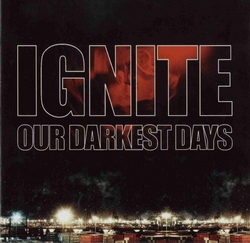 Ignite: Our Darkest Days (CD)