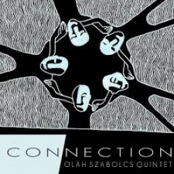Oláh Szabolcs Quintet: Connection (CD)