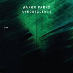 Aaron Parks: Arborescence (CD)
