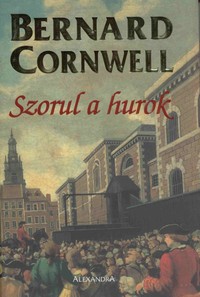 Bernard Cornwell: Szorul a hurok