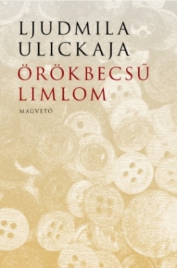 Ljudmila Ulickaja: Örökbecsű limlom
