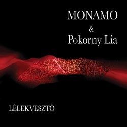 MoNaMo & Pokorny Lia: Lélekvesztő (CD)