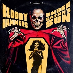 Bloody Hammers: Under Satan’s Sun (CD)