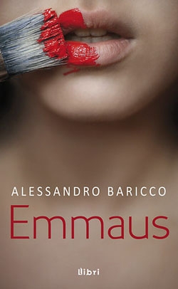 Alessandro Baricco: Emmaus