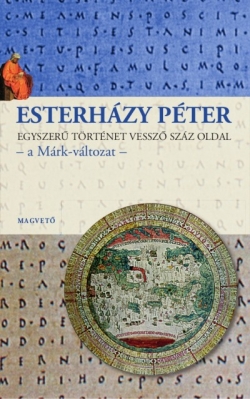 Esterházy Péter: Egyszerű történet vessző száz oldal – a Márk-változat –