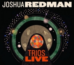 Joshua Redman: Trios Live (CD)