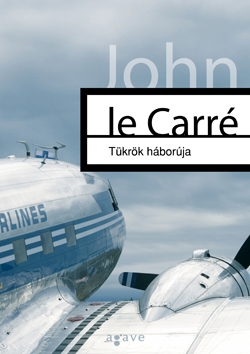 Beleolvasó - John le Carré: Tükrök háborúja