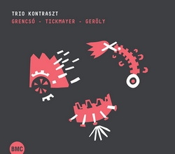 Grencsó – Tickmayer – Geröly: Trio Kontraszt (CD)