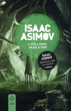 Isaac Asimov: A csillagok, akár a por