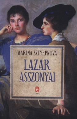 Marina Sztyepnova: Lazar asszonyai