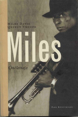 Miles Davis – Quincy Troupe: Miles (önéletrajz)