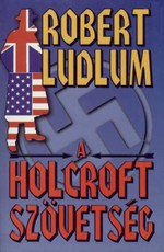 Robert Ludlum: A Holcroft szövetség
