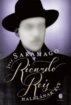 José Saramago: Ricardo Reis halálának éve