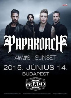 Beszámoló: Papa Roach / AWS / Sunset – Barba Negra Track, 2015. június 14.  