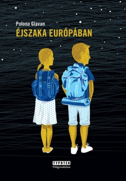 Polona Glavan: Éjszaka Európában