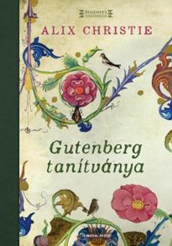 Beleolvasó - Alix Christie: Gutenberg tanítványa