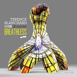 Terence Blanchard featuring The E-Collective: Breathless