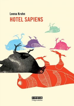 Beleolvasó - Leena Krohn: Hotel Sapiens