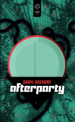 Daryl Gregory: Afterparty
