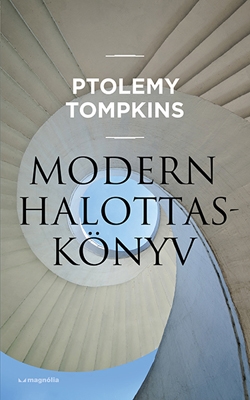 Beleolvasó - Ptolemy Tompkins: Modern halottaskönyv
