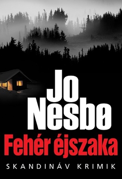 Beleolvasó - Jo Nesbø: Fehér éjszaka