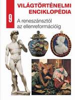 Világtörténelmi enciklopédia 9. – A reneszánsztól az ellenreformációig