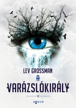 Lev Grossman: A varázslókirály