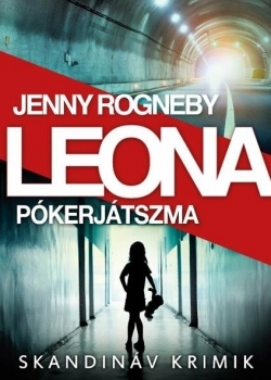 Jenny Rogneby: Leona - Pókerjátszma