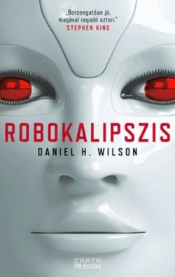 Daniel H. Wilson: Robokalipszis