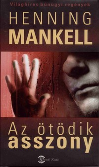 Henning Mankell: Az ötödik asszony