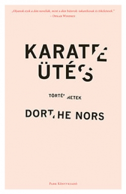 Dorthe Nors: Karateütés