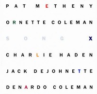 Pat Metheny és Ornette Coleman: Song X (CD)