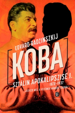 Edvard Radzinszkij: Koba I.