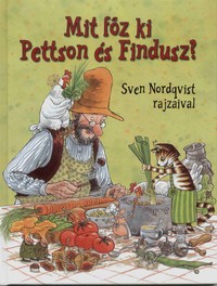 Sven Nordqvist: Mit főz ki Pettson és Findusz?