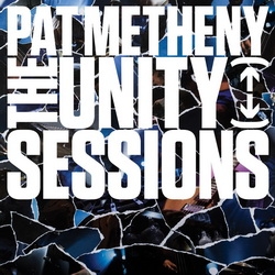 Pat Metheny: Unity Sessions (CD)